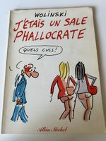 Wolinski - J'étais un sale phallocrate - BD rare!