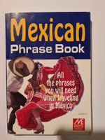 Mexican Phrase Book: All the Phrases You Will Need When...