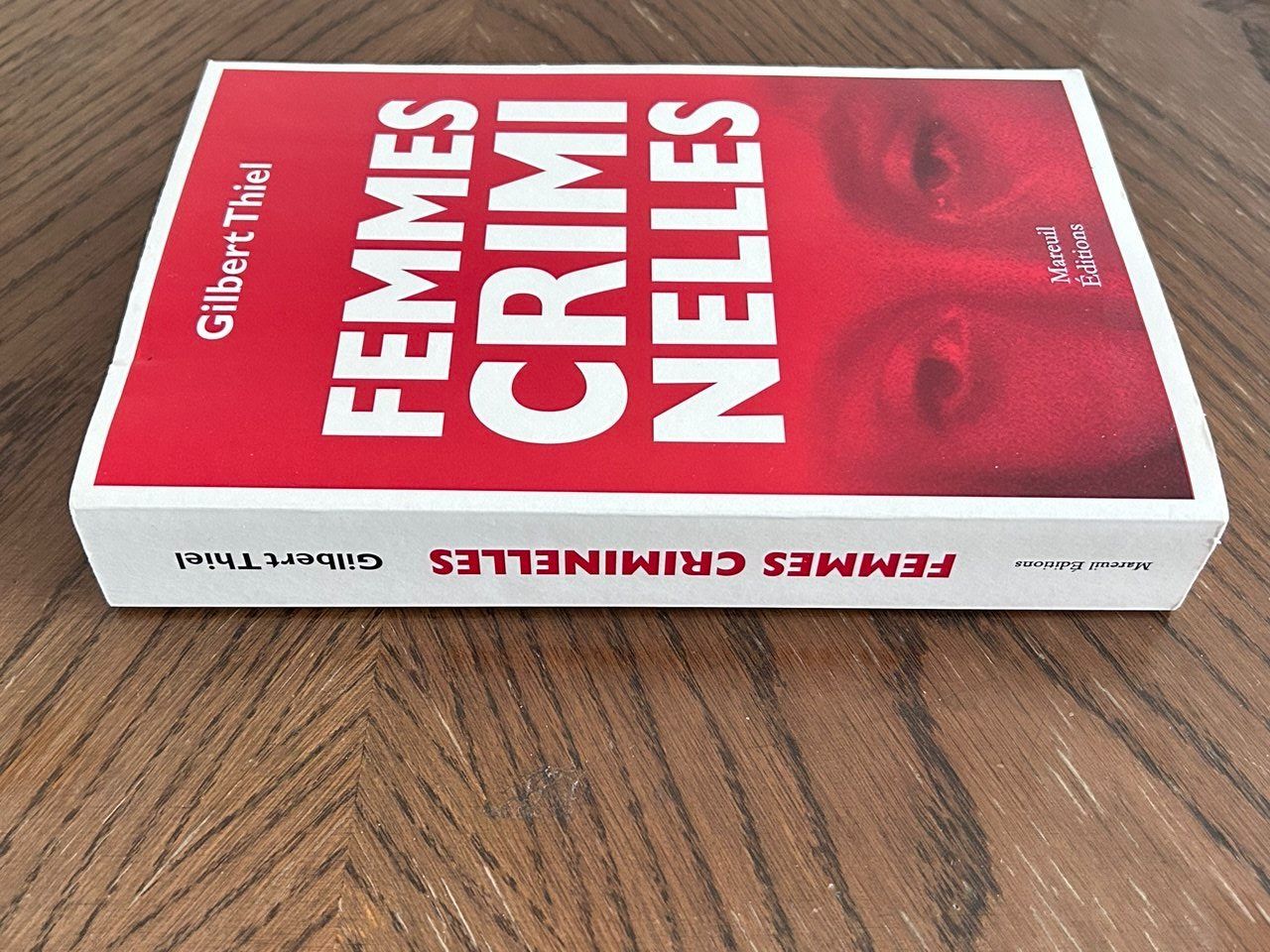Livres: Libro "Femmes criminelles" di Gilbert Thiel – D'occasion à Giubiasco par LorisVale 2