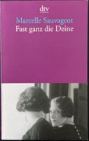 Fast ganz die Deine – Marcelle Sauvageot – TB – gut gelesen