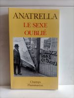 Le sexe oublié / Tony Anatrella / Champs – Flammarion 278 /