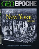 GEO EPOCHE Nr. 33: New York 1625-1945
