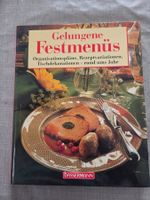 Kochbuch: Gelingt jedes Fest! Menüs & Deko-Ideen saisonal