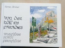 Von der Höll' ins Paradies - Ausflüge statt Fernflüge ©'2005