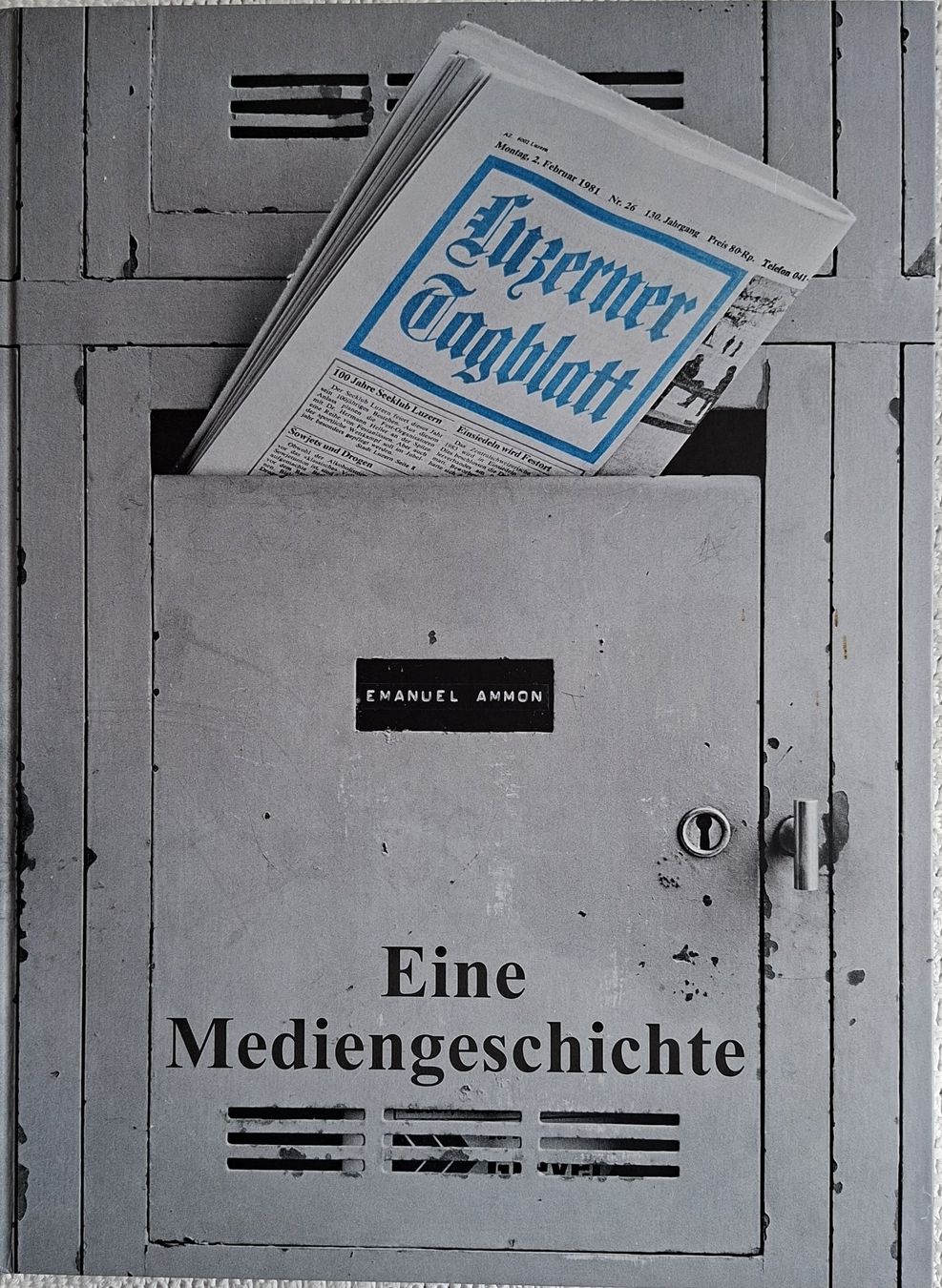 Livres: Luzerner Tagblatt Eine Mediengeschichte – D'occasion à Himmelried par Ofrog