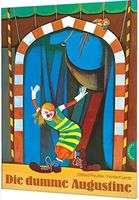 Die dumme Augustine: Bilderbuch-Klassiker, Otfried Preussler