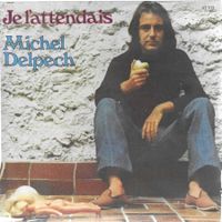 Michel Delpech - Je l'attendrai