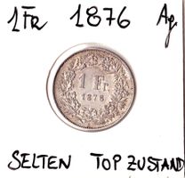1 FRANKEN 1876 SILBER SELTEN TOP HOCH KATALOGSPREIS !!!!!!!!