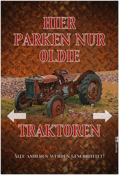 Insegne: Blechschild-HIER PARKEN NUR OLDIE TRAKTO – Nuovo e nell'imballaggio originale da Rupperswil venduto da big-one-sale