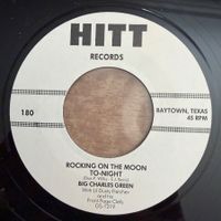 Big Charles Green - Rocking On The Moon To-Night / US RE