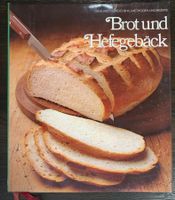 Brot und Hefegebäck - Backbuch mit 200 Rezepten