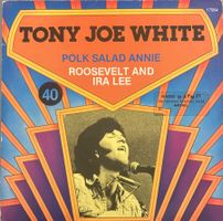 TONY JOE WHITE - POLK SALAD ANNIE