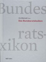 Das Bundesratslexikon - Urs Altermatt/NZZ Libro