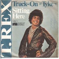 Single7 T. Rex  --  Truck-on Tyke