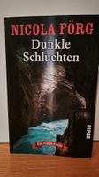 Nicola Förg Krimi: Dunkle Schluchten (Ein Alpen-Krimi)