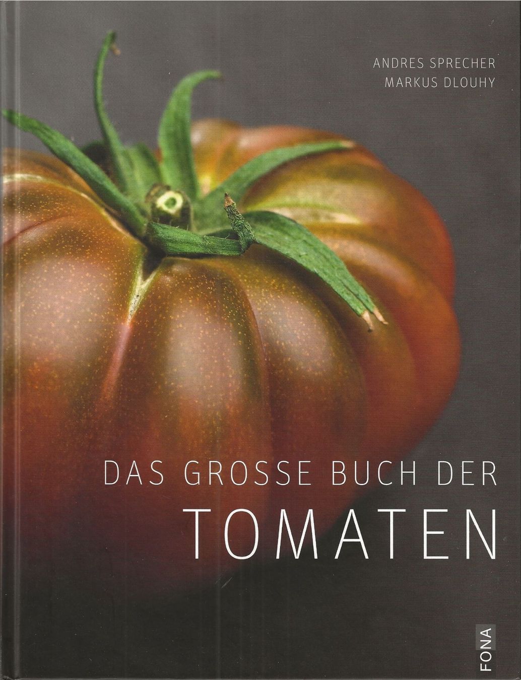 Libri: Das grosse Buch der Tomaten – Usato da Bern venduto da Grindelwaldaus