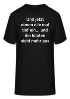 T-Shirt Und jetzt atmen alle mal tief ein...