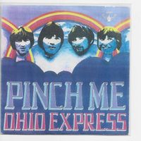 Ohio Express  --  Pinch me  Single7