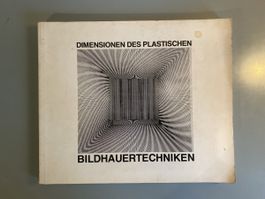 Dimensionen des Plastischen Bildhauertechniken