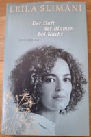 Leila Slimani - Der Duft der Blumen bei Nacht - Roman!