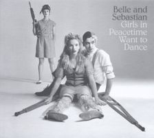 Belle & Sebastian - Girls In Peacetime Want To Dance -Digip.