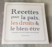 Recettes pour la paix les droits & le bien-être Genève Livre