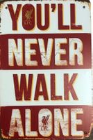 Blechschild You'll never walk alone Liverpool Anfield Road