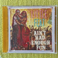 LITTLE FEAT-AINT HAD ENOUGH FUN