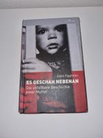 Joyce Egginton ES GESCHAH NEBENAN Die unfassbare Geschichte