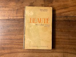 Beauté mon cher souci, Robert Henry, livre ancien rare