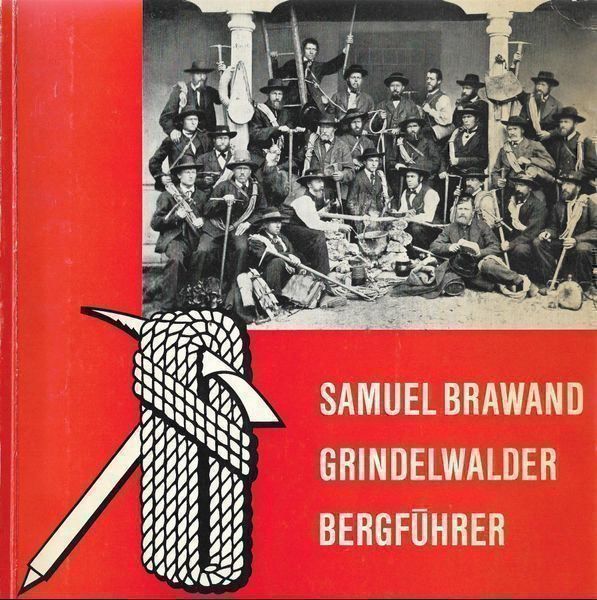Libri: Grindelwaldner Bergführer von Samuel Brawand – Usato da Bern venduto da Grindelwaldaus