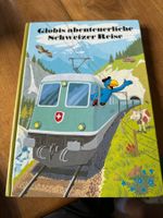 Globis abenteuerliche Schweizer Reise - 51. Buch 8. Auflage