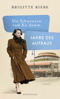 Riebe Brigitte - Die Schwestern vom Ku'damm (geb) / Hist.