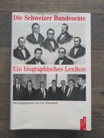 Die Schweizer Bundesräte / Lexikon 1991(Urs Altermatt)