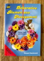 Bastelbuch- Dekorative Blumen aus Moosgummi