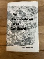 Wir durchbohren den Gotthard Buch F. Moeschlin 1949 2. Band