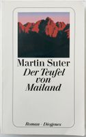 Der Teufel von Mailand – Martin Suter – Diogenes – wie neu
