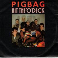 Pigbag  --  Hit the O Deck  Single7