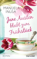 Inusa Manuela - Jane Austen bleibt zum Frühstück / Roman