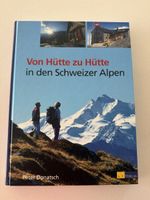 Von Hütte zu Hütte in den Schweizer Alpen