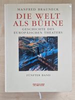 Manfred Brauneck / Die Welt als Bühne / Fünfter Band