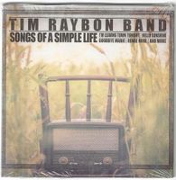 Tim Raybon Band ‎– Songs Of A Simple Life - Neue