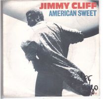 Jimmy Cliff  --  American Sweet  Single7