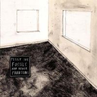 Peggy Sue - Fossils & Other Phantoms