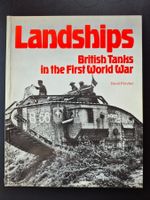 Landships - British Tanks in the First World War