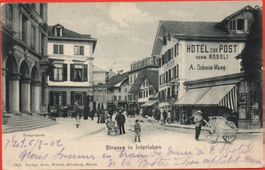 Strasse in INTERLAKEN Hotel zur Post vorm. Rössli, A. Schmid