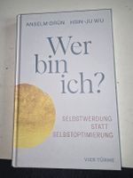 Wer bin ich? Anselm Grün, Hsin-Ju Wu, Selbstwerdungstatt