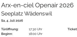 2 E-Tickets Arx-en-ciel Openair Seeplatz Wädenswil 04.07.26