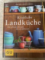 Köstliche Landhausküche Rezepte für jede Jahreszeit