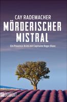 Rademacher Cay - Mörderischer Mistral / Krimi